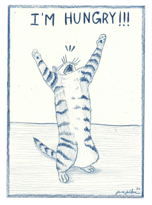 I'M HUNGRY! 5x7 Original