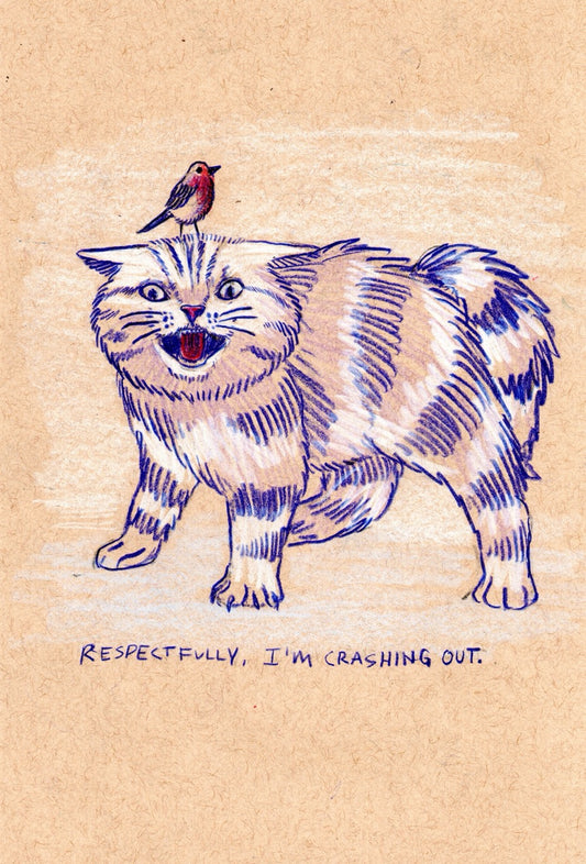 Respectfully Crashing Out 5.5 x 8.5 Original
